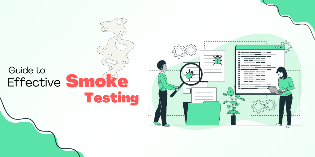 2025 Guide to Effective Smoke Testing 