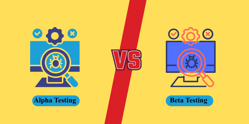 Alpha Testing vs Beta Testing